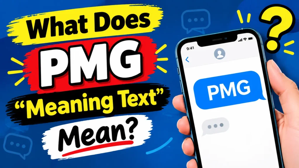 What Does "pmg meaning text" Mean