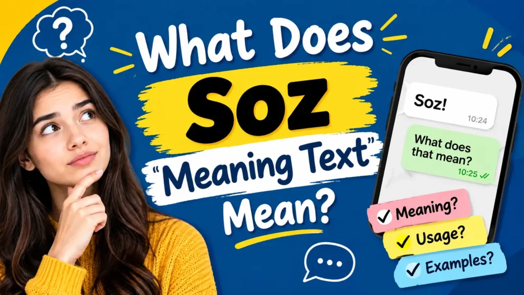 What Does “Soz Meaning Text” Mean