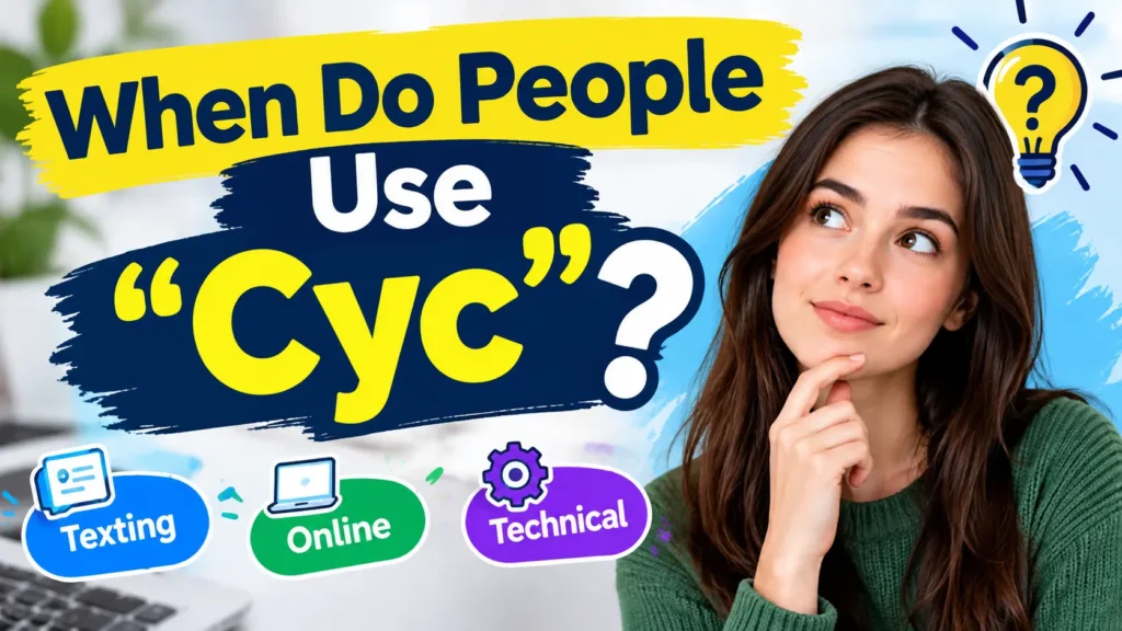 When Do People Use “Cyc