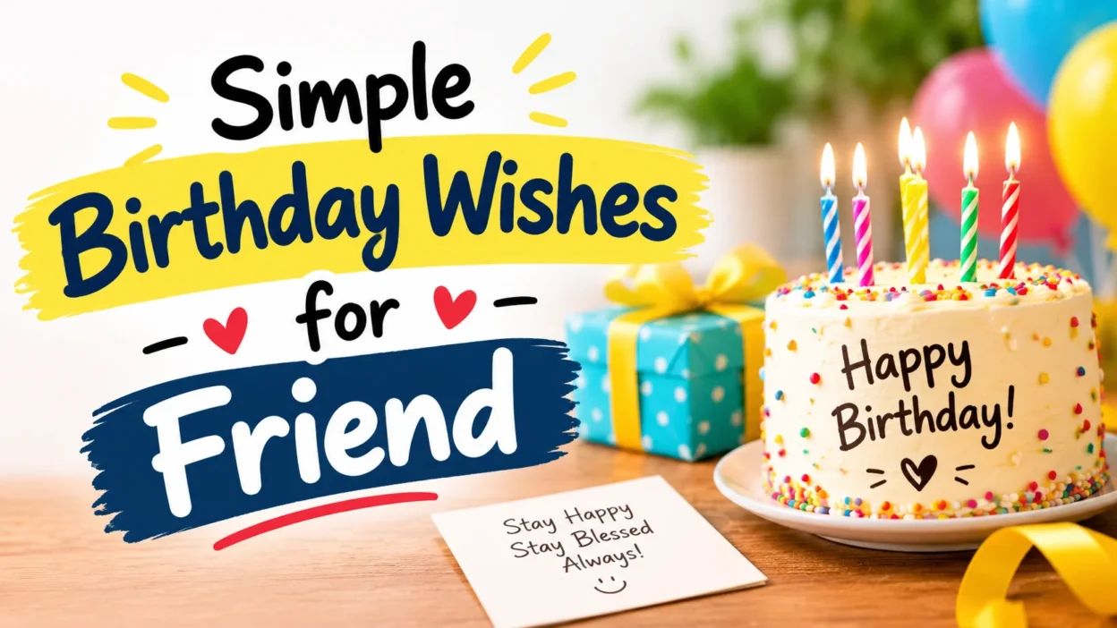 Simple Birthday Wishes for Friend